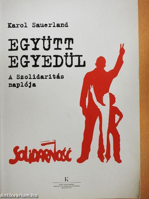Együtt egyedül - A Szolidaritás naplója