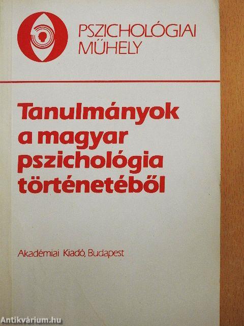 Tanulmányok a magyar pszichológia történetéből