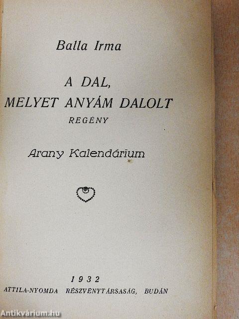 A dal, melyet anyám dalolt/Arany Kalendárium