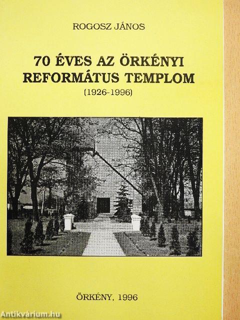 70 éves az örkényi református templom