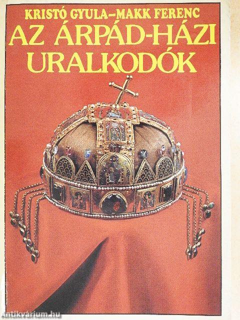 Az Árpád-házi uralkodók
