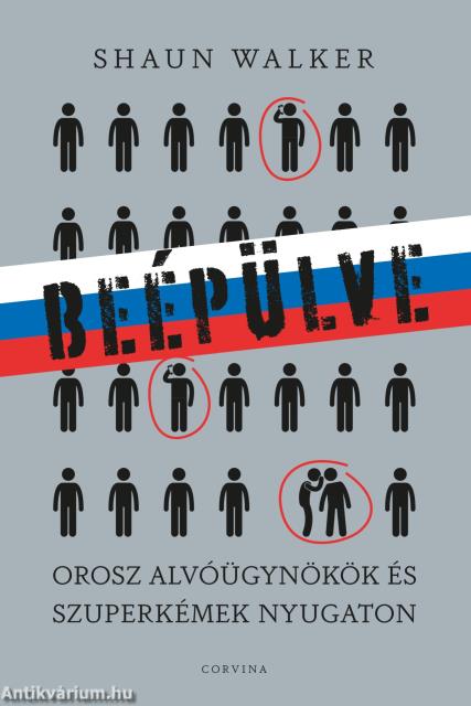 Beépülve - orosz alvóügynökök és szuperkémek Nyugaton