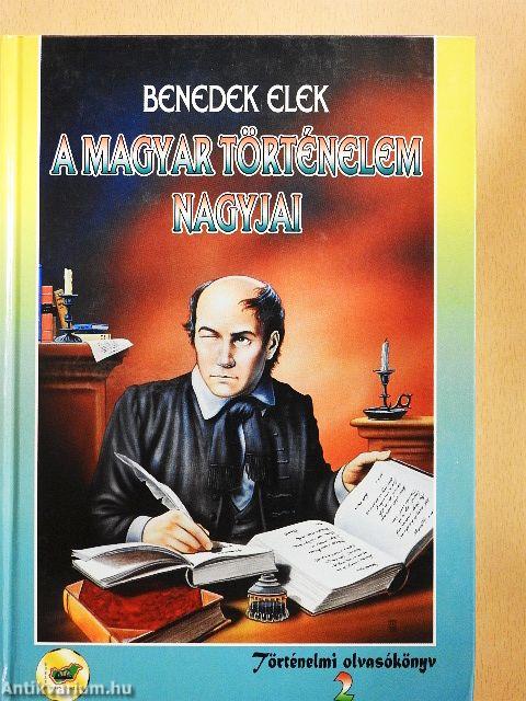 A magyar történelem nagyjai 2.