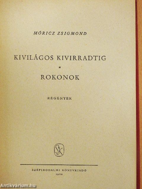 Kivilágos kivirradtig/Rokonok