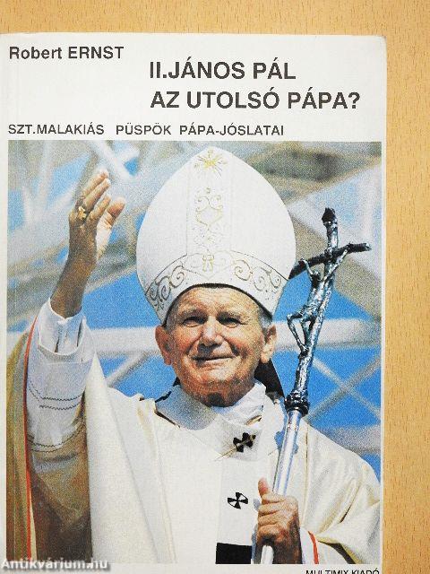 II. János Pál az utolsó pápa?