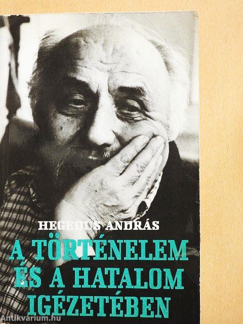 A történelem és a hatalom igézetében