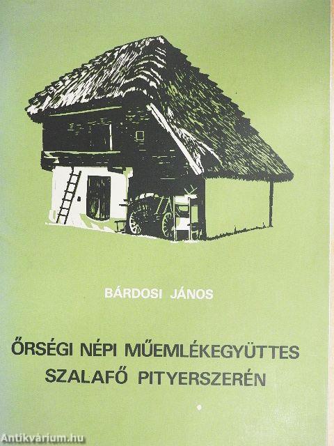 Őrségi népi műemlékegyüttes Szalafő Pityerszerén