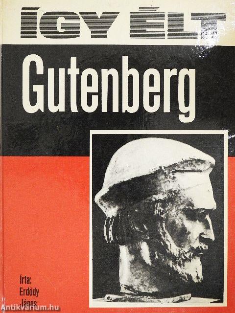 Így élt Gutenberg