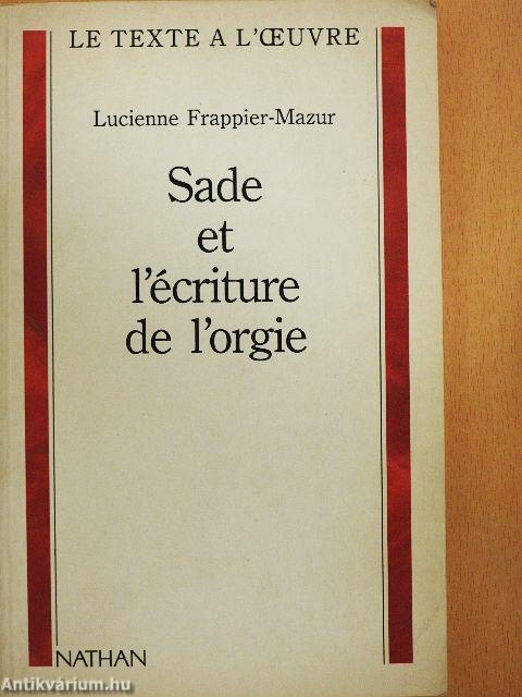 Sade et l'écriture de l'orgie