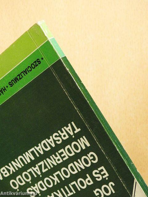 Jog és politikai gondolkodás modernizálódó társadalmunkban