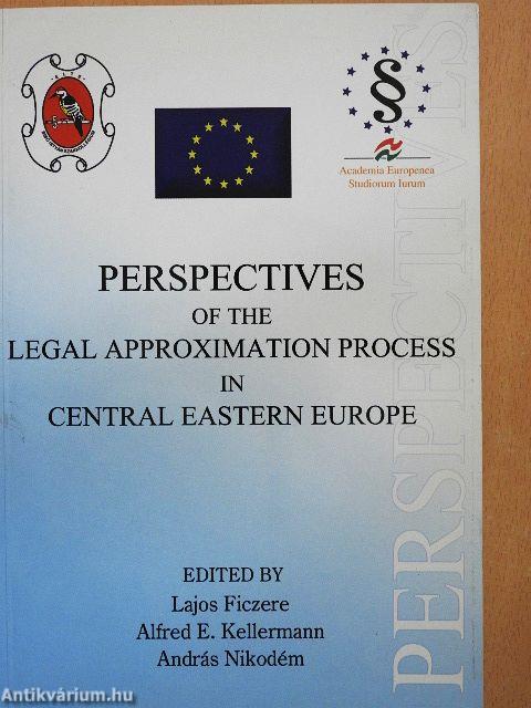 Perspectives of the Legal Approximation Process in Central Eastern Europe