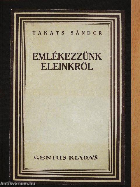 Emlékezzünk eleinkről