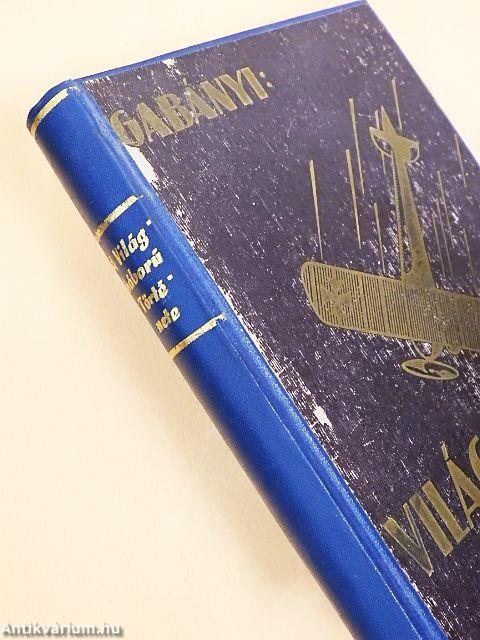 A világháború története - utolsó felvonások II. (töredék)