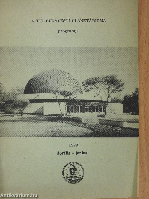 A TIT Budapesti Planetáriuma programja 1978. április-június