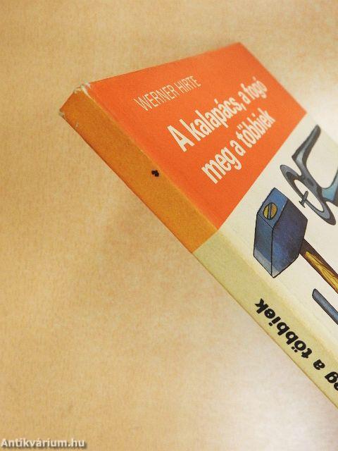 A kalapács, a fogó meg a többiek