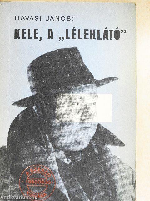 Kele, a "léleklátó"