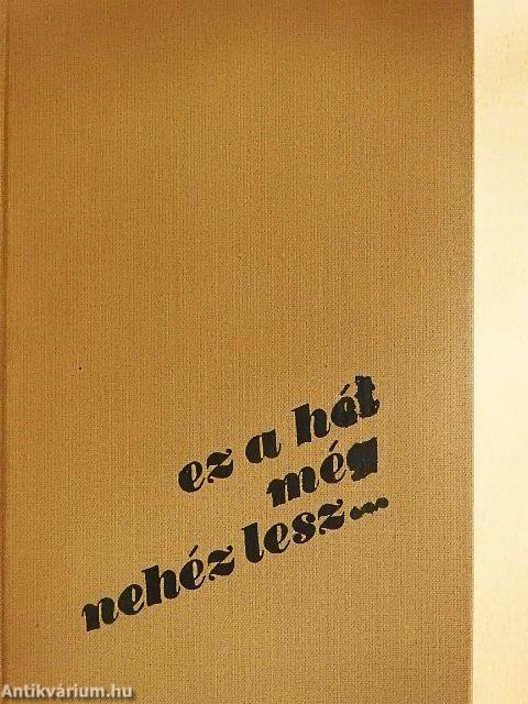 Ez a hét még nehéz lesz...