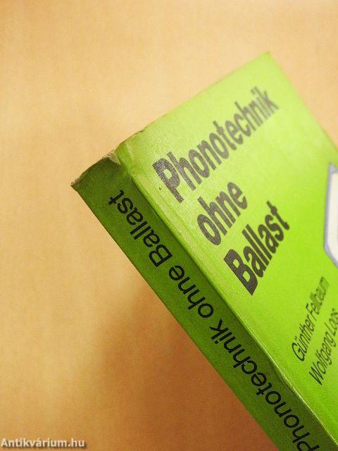 Phonotechnik ohne Ballast