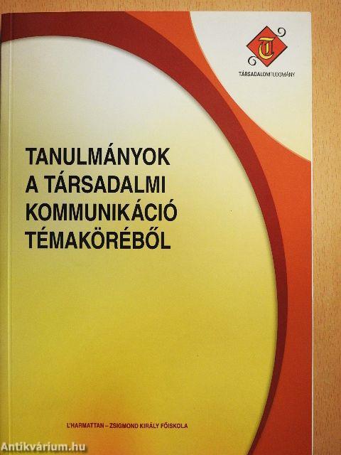 Tanulmányok a társadalmi kommunikáció témaköréből