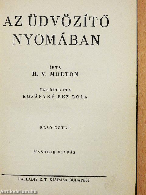 Az üdvözítő nyomában I-II.