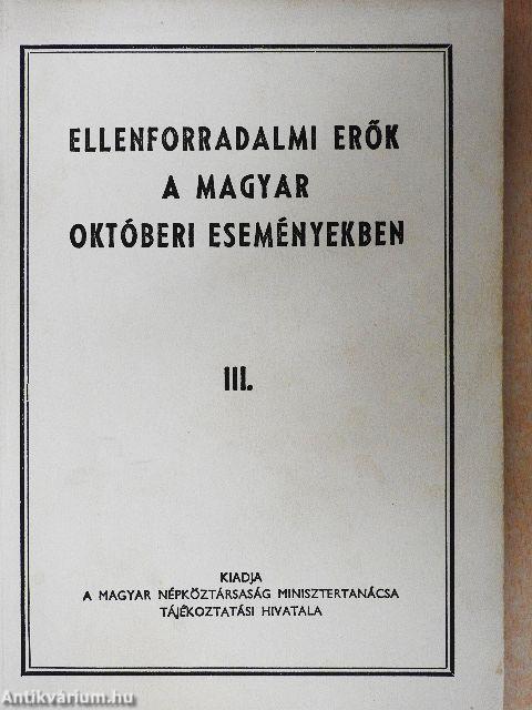 Ellenforradalmi erők a magyar októberi eseményekben III.