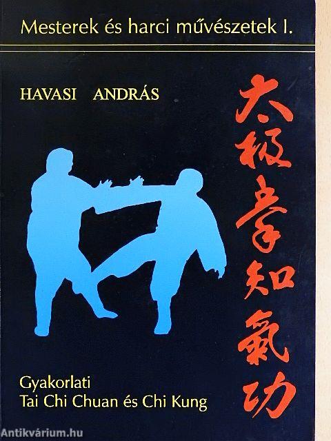 Gyakorlati Tai Chi Chuan és Chi Kung