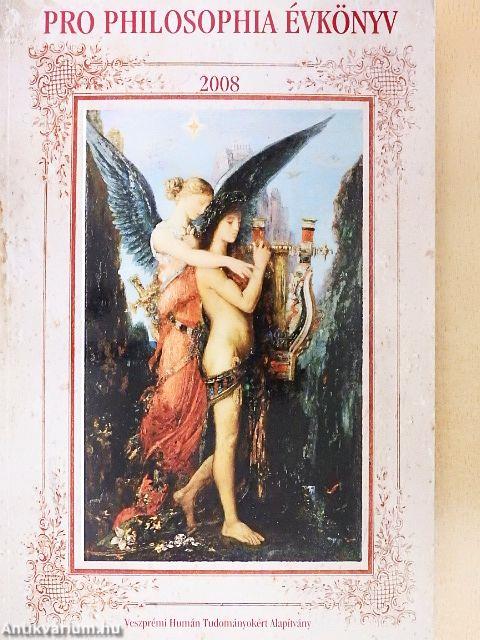 Pro Philosophia Évkönyv 2008.