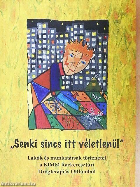 "Senki sincs itt véletlenül"