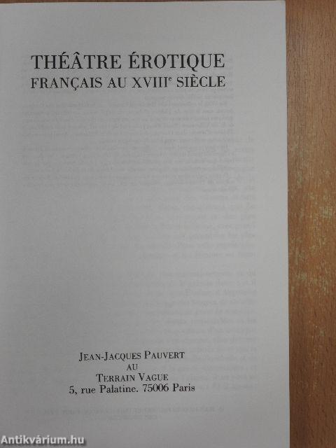 Théátre érotique francais au XVIIIe siécle