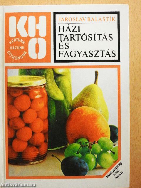 Házi tartósítás és fagyasztás