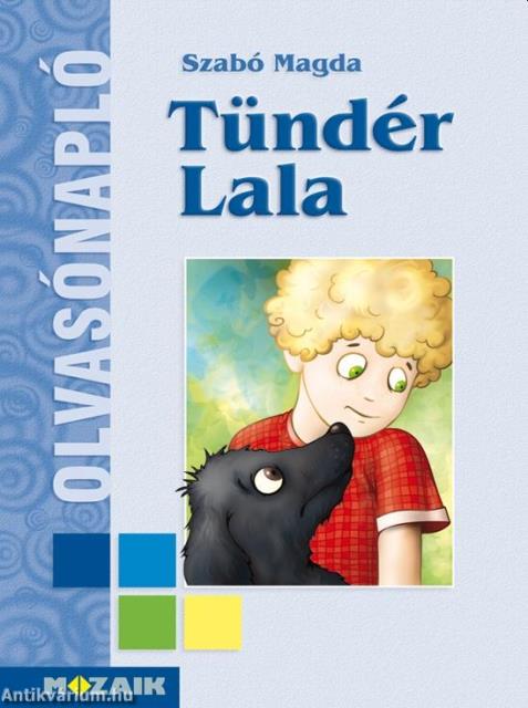 Olvasónapló - Szabó Magda: Tündér Lala - MS-1465