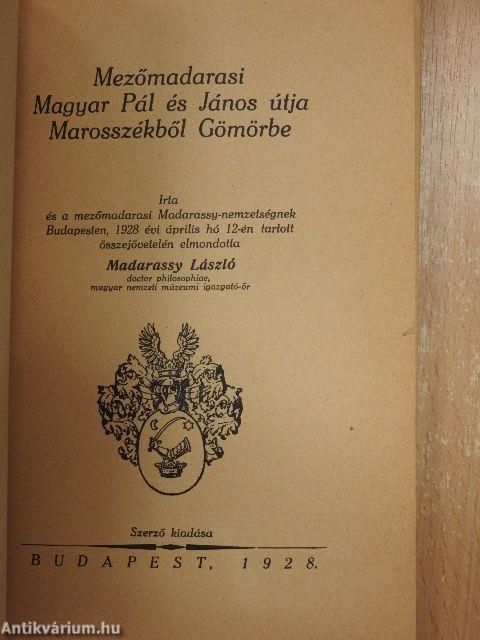 Mezőmadarasi Magyar Pál és János útja Marosszékből Gömörbe (dedikált példány)