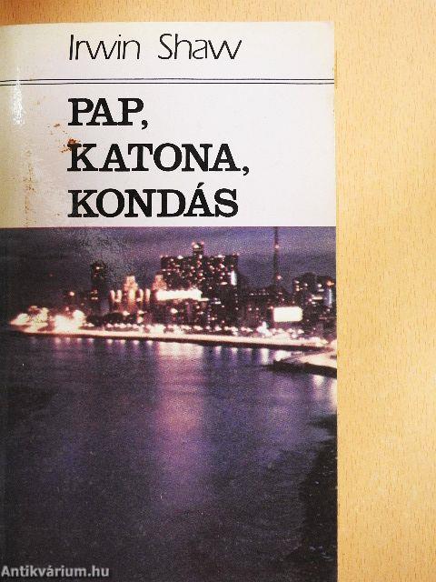 Pap, katona, kondás