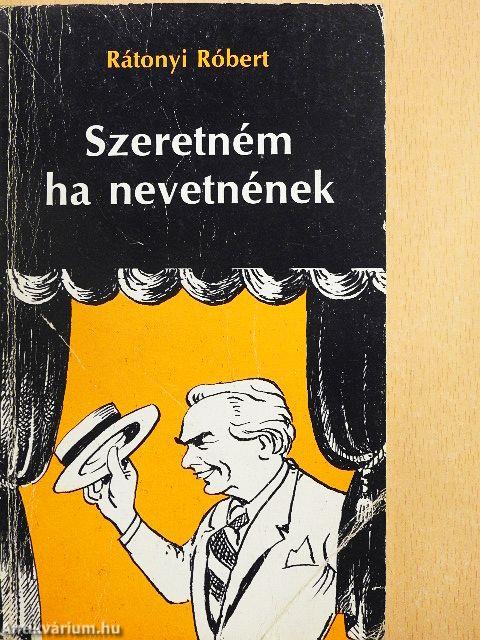 Szeretném ha nevetnének