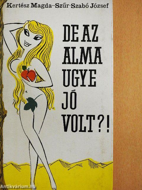 De az alma ugye jó volt?!