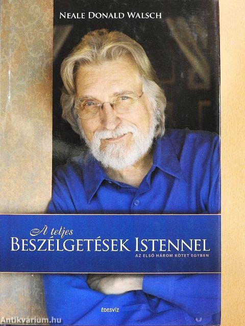 A teljes Beszélgetések Istennel