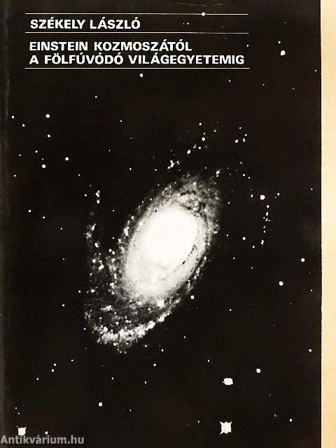 Einstein kozmoszától a fölfúvódó világegyetemig