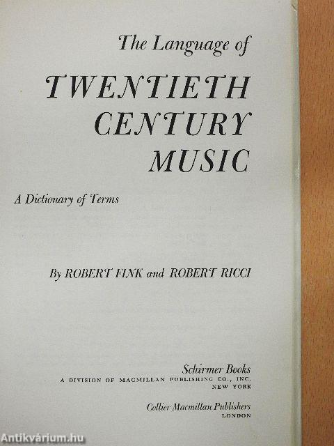 The Language of Twentieth Century Music