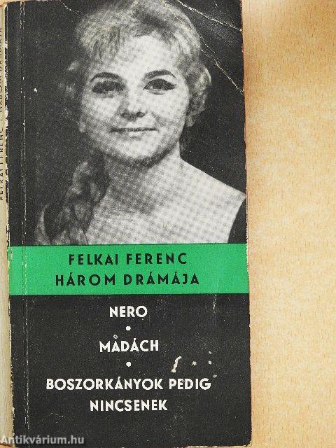 Felkai Ferenc három drámája