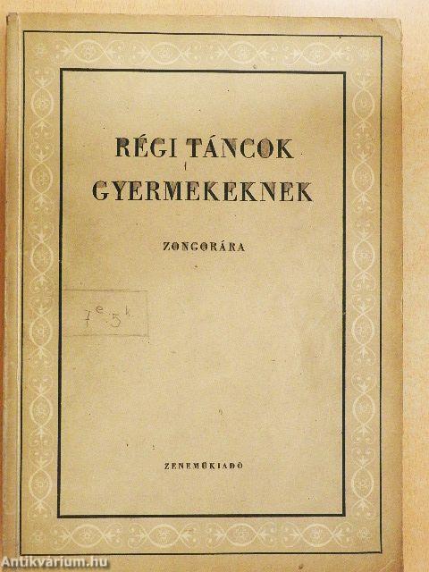 Régi táncok gyermekeknek zongorára