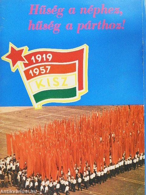 Hűség a néphez, hűség a párthoz!