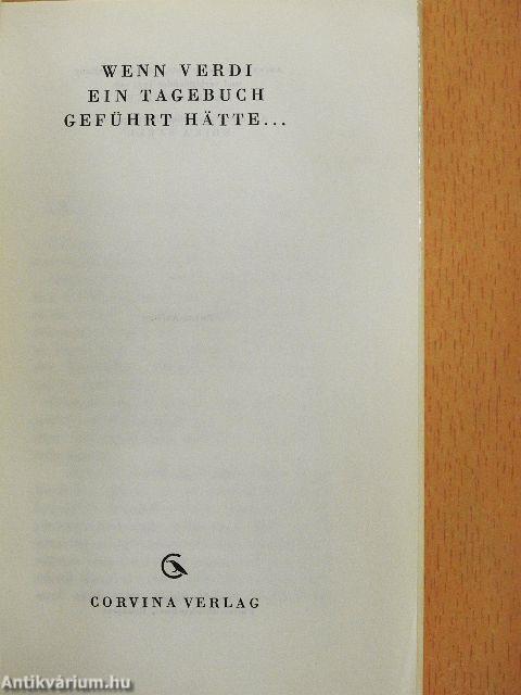 Wenn Verdi ein Tagebuch geführt hätte...