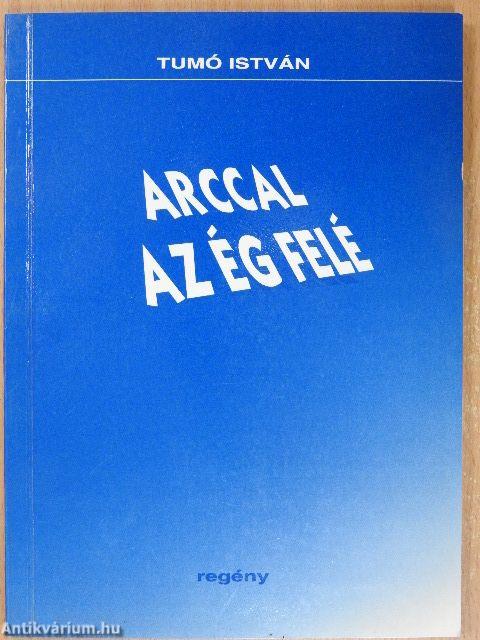 Arccal az ég felé