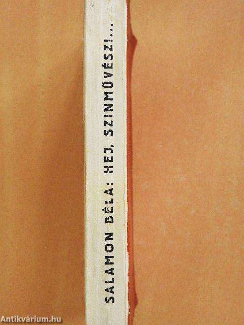 Hej szinművész!...