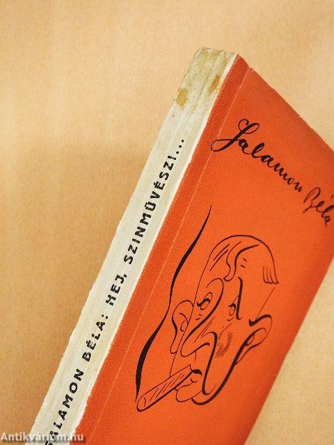 Hej szinművész!...