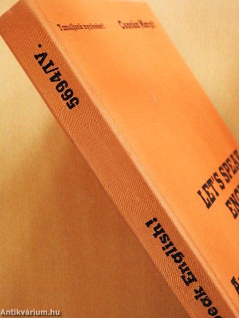 Let's Speak English!/Angol nyelvkönyv IV/II.