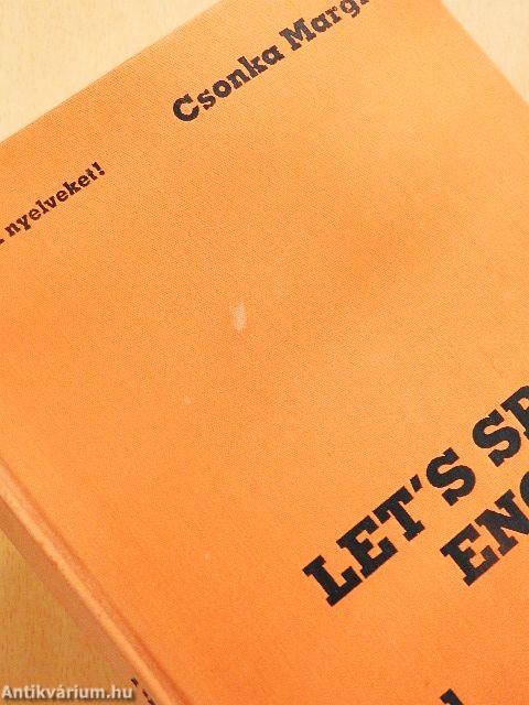 Let's Speak English!/Angol nyelvkönyv IV/II.