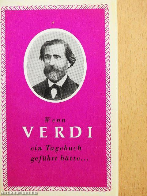 Wenn Verdi ein Tagebuch geführt hätte...