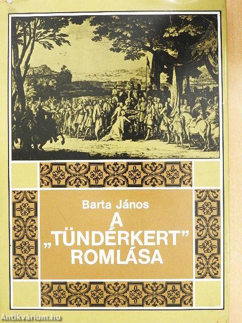 A "Tündérkert" romlása