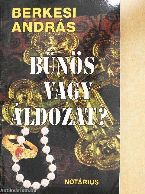 Bűnös vagy áldozat?